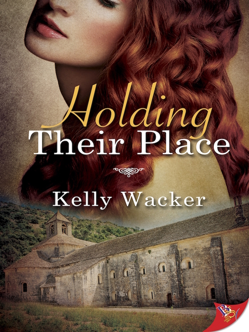 Title details for Holding Their Place by Kelly Wacker - Available